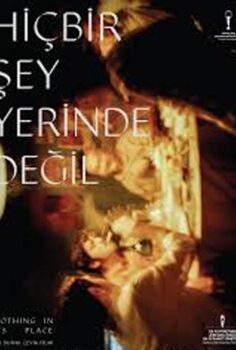 Hiçbir Şey Yerinde Değil 2024 Filmi İzle