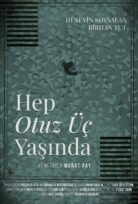 Hep Otuz Üç Yaşında İzle