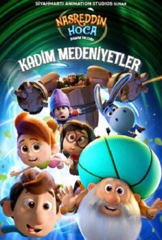 Nasreddin Hoca Zaman Yolcusu: Kadim Medeniyetler Full İzle